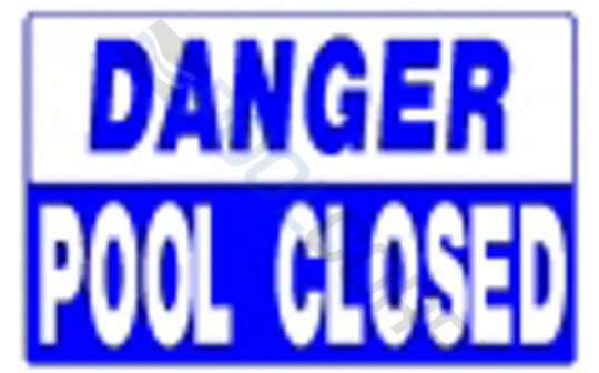 NATIONAL STOCK SIGN CO INC DANGER - POOL CLOSED PS248 18x12 HORIZONTAL | 1218OH