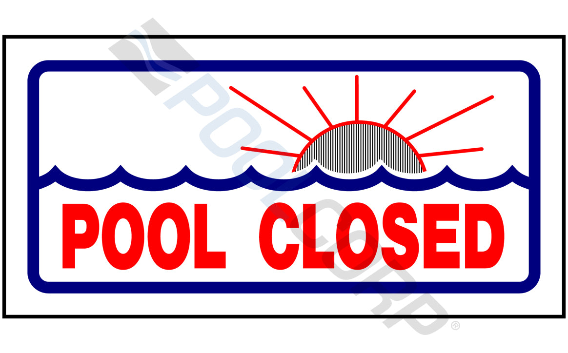 NATIONAL STOCK SIGN CO INC SIGN POOL CLOSED 12"x6" HORIZONTAL | PS230