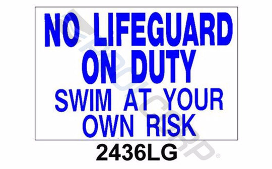 NATIONAL STOCK SIGN CO INC NO LIFEGUARD ON DUTY SIGN PS272 36" X 24" HORIZONTAL | 2436LG